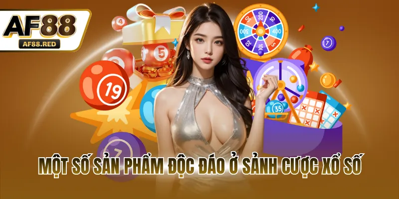 Một số sản phẩm độc đáo ở sảnh cược xổ số